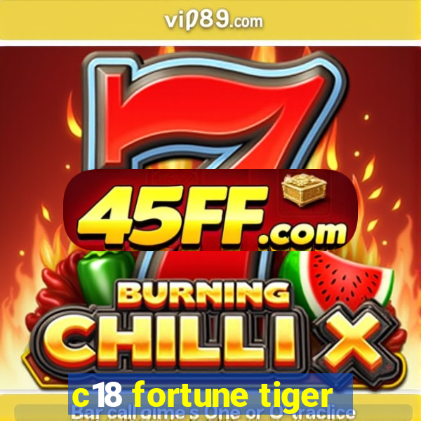 c18 fortune tiger